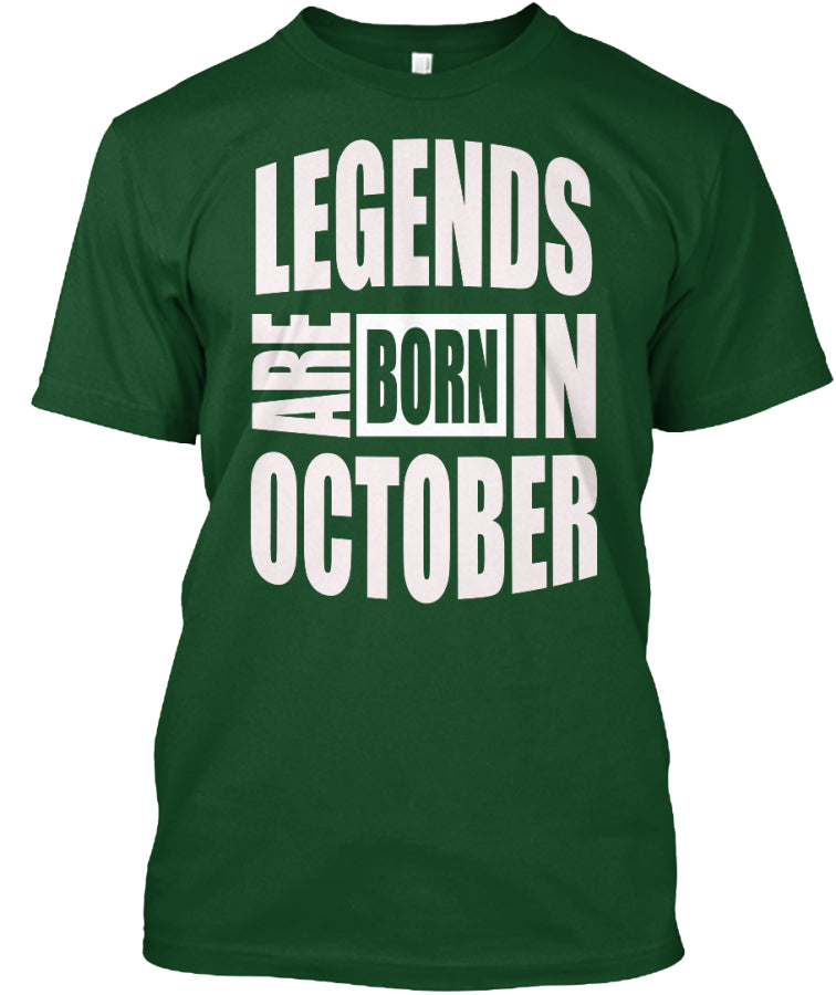LEGENDS ARE BORN IN OCTOBER T-SHIRTS