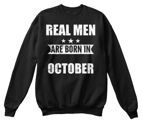REAL MEN ARE BORN IN OCTOBER T-SHIRTS