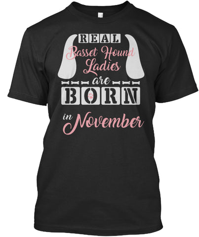 Basset hound ladies are born in november