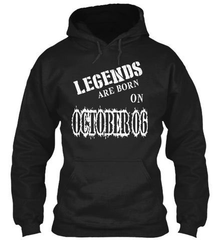 Legends are born on October 06