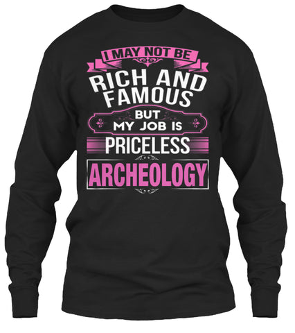 ARCHEOLOGY - MY JOB IS PRICELESS