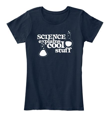 Science explains cool stuff tshirt