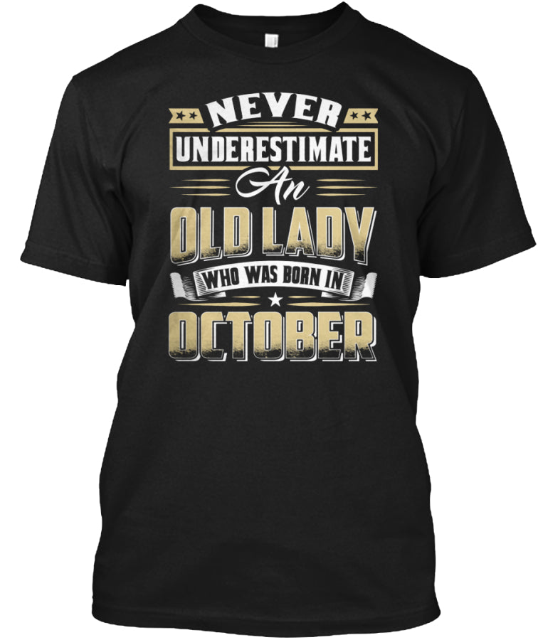 AN OLD LADY BORN IN OCTOBER T-SHIRT