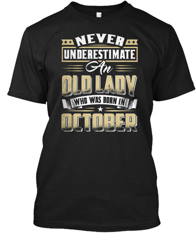 AN OLD LADY BORN IN OCTOBER T-SHIRT