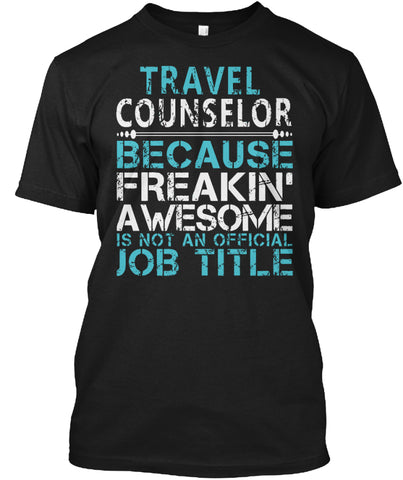 Travel Counselor because job title t shirt Custom Ultra Cotton