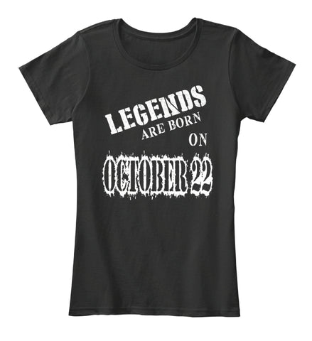 Legends are born on October 22