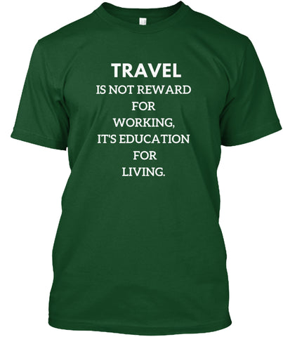 travel is not reward for working t shirt Custom Ultra Cotton