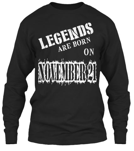 Legends are born on November 21