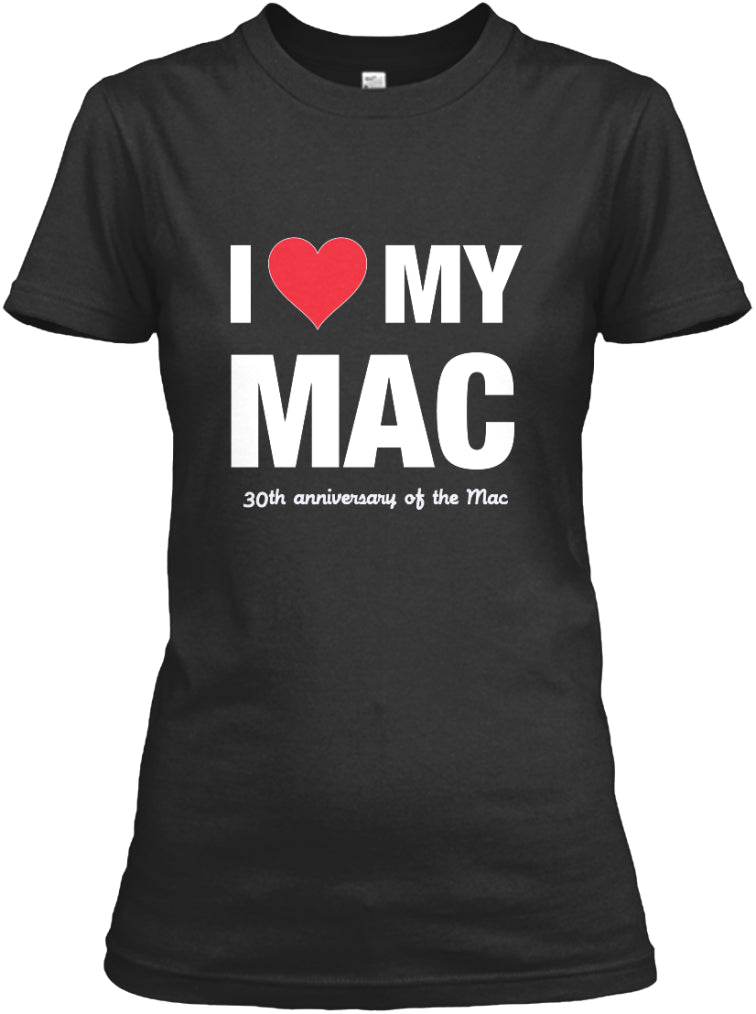 I LOVE MY MAC | Limited Edition T-Shirts