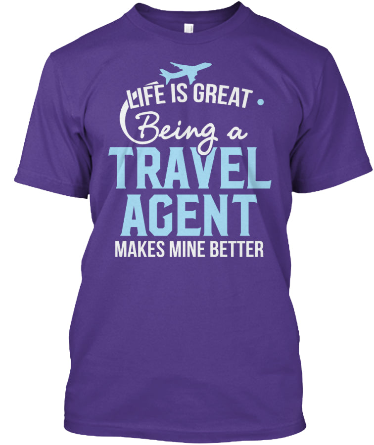 Travel Agents Shirt - Life Is Great