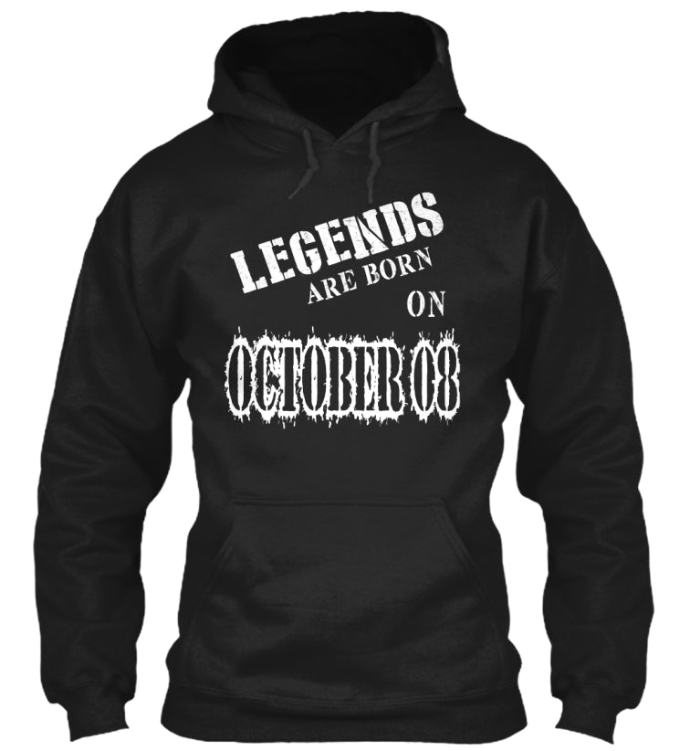 Legends are born on October 08