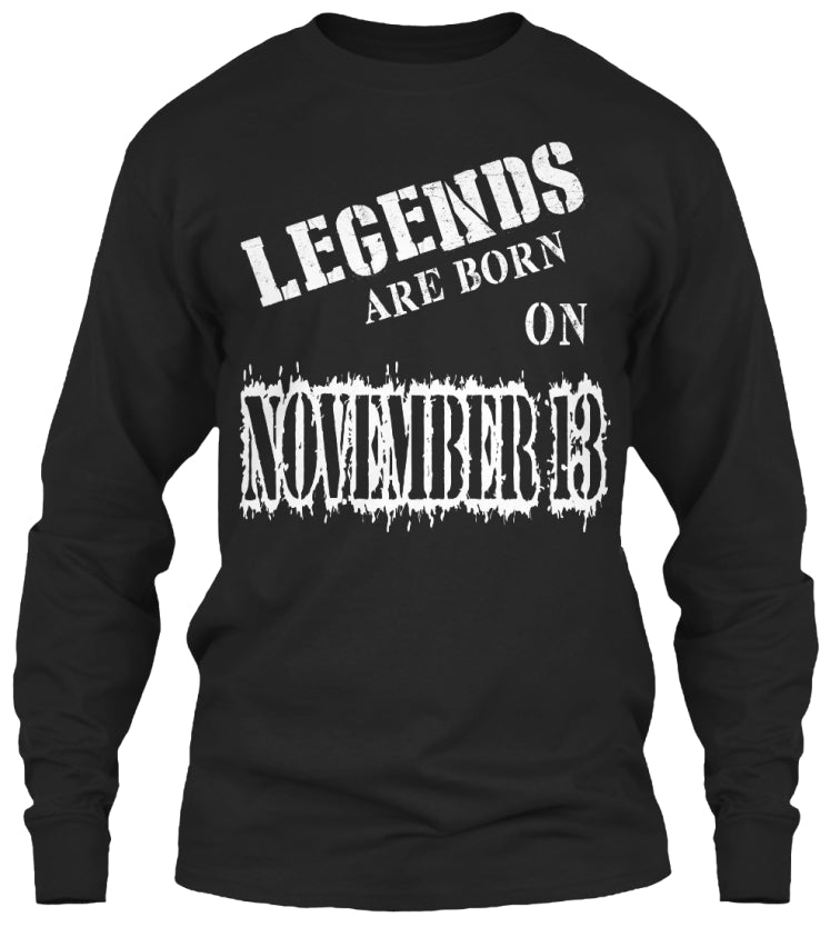 Legends are born on November 13