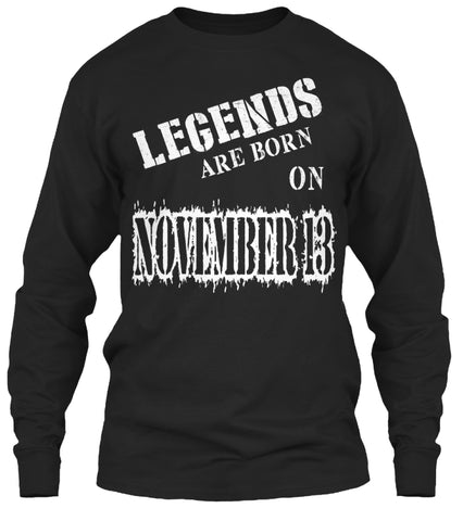 Legends are born on November 13