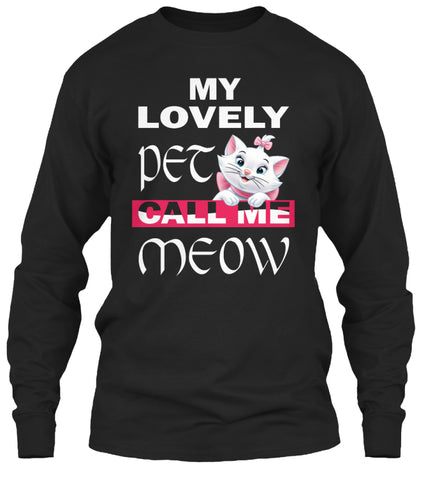 Cat Shirts - My Lovely Pet Call Me Meow
