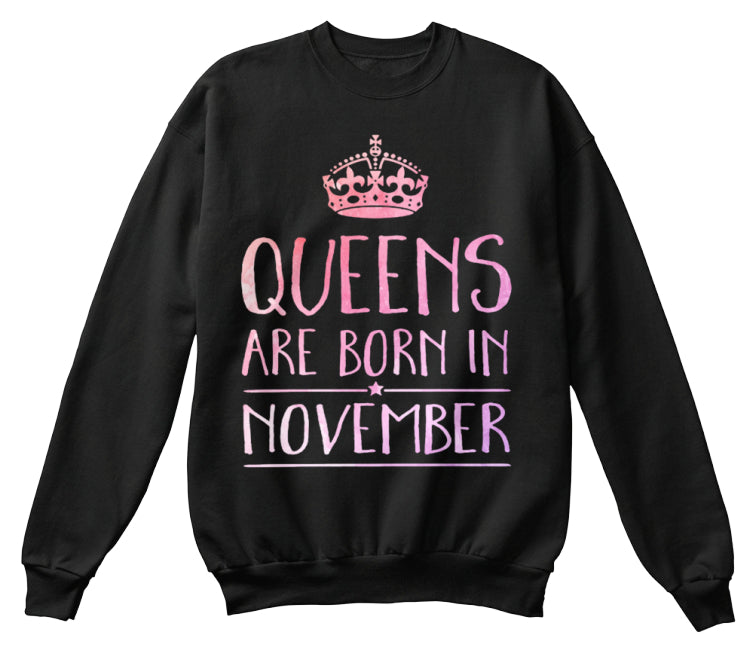 QUEENS ARE BORN IN NOVEMBER T-SHIRT
