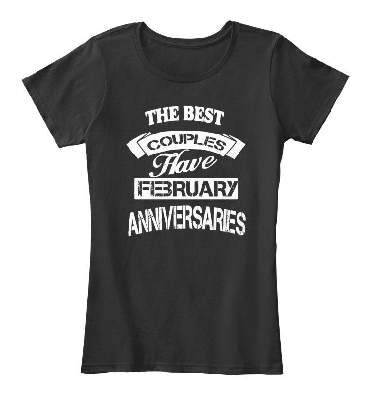 The Best Couples Have February T-Shirt