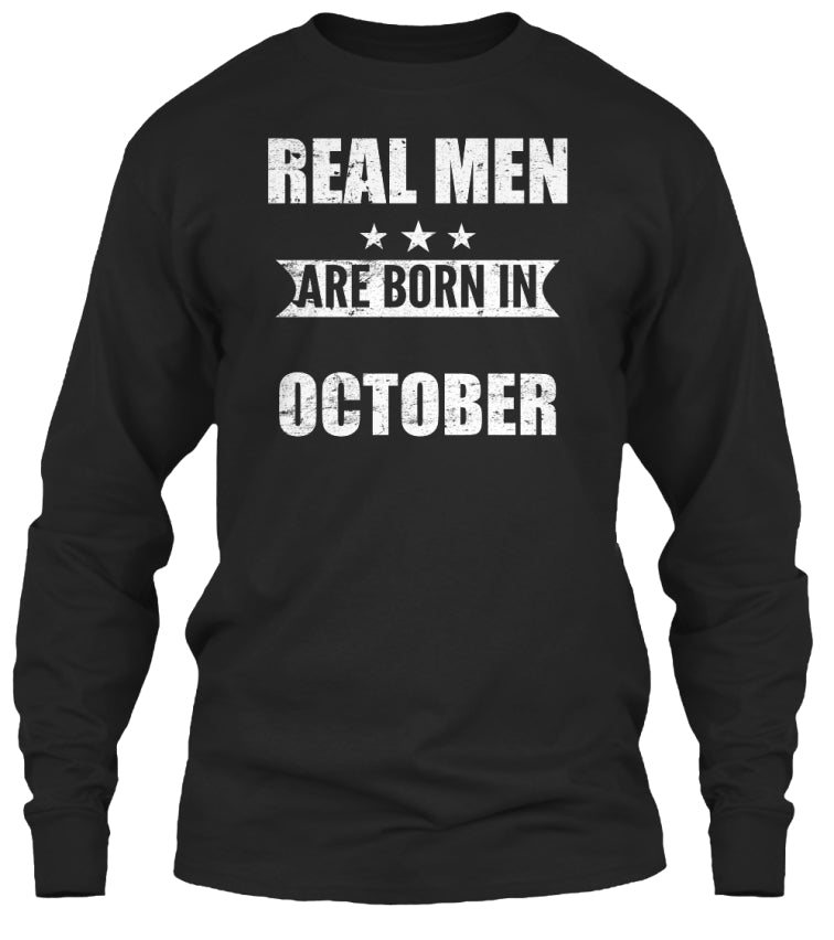 REAL MEN ARE BORN IN OCTOBER T-SHIRTS