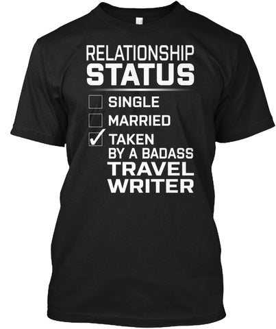 Relationship Status - Travel Writer T SHIRT Custom Ultra Cotton