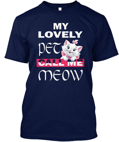 Cat Shirts - My Lovely Pet Call Me Meow