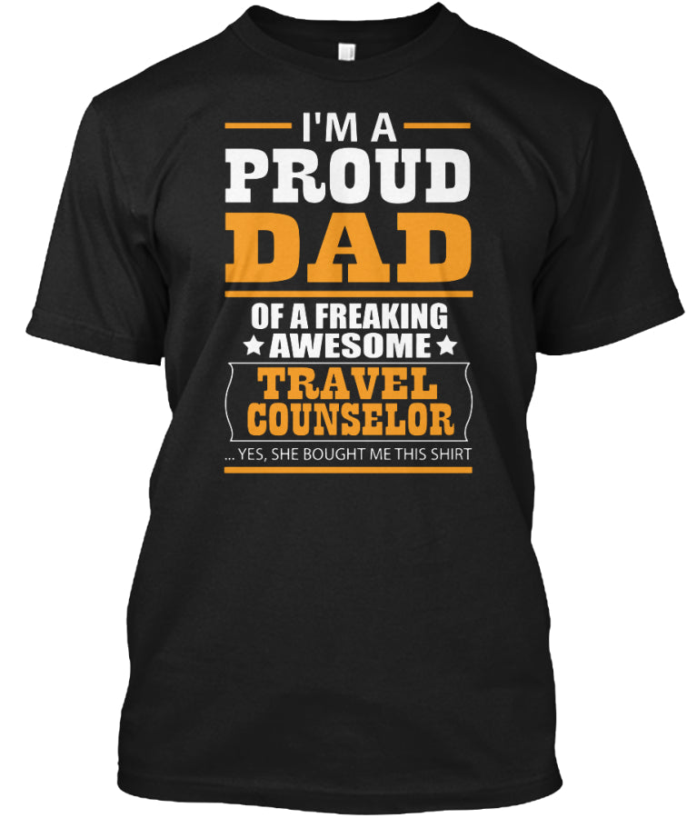 I'm a proud DAD of Travel Counselor t shirt Custom Ultra Cotton