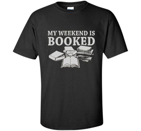 my weekend is booked