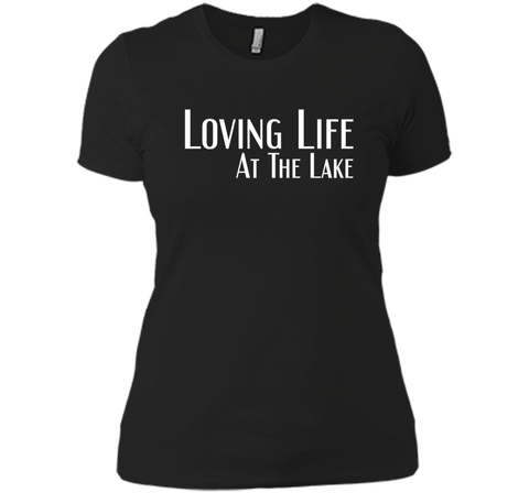 Loving Life At The Lake T-shirt