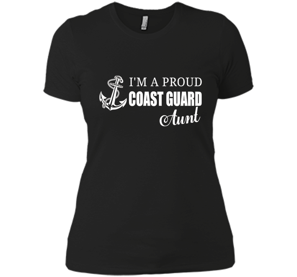 I'm A Proud Coast Guard Aunt T-shirt cool shirt