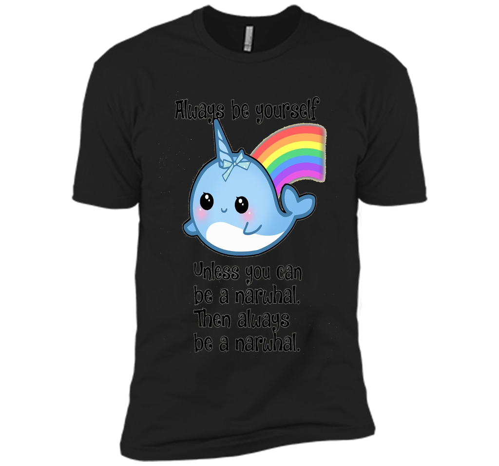 The Always Be A Narwhal Shirt