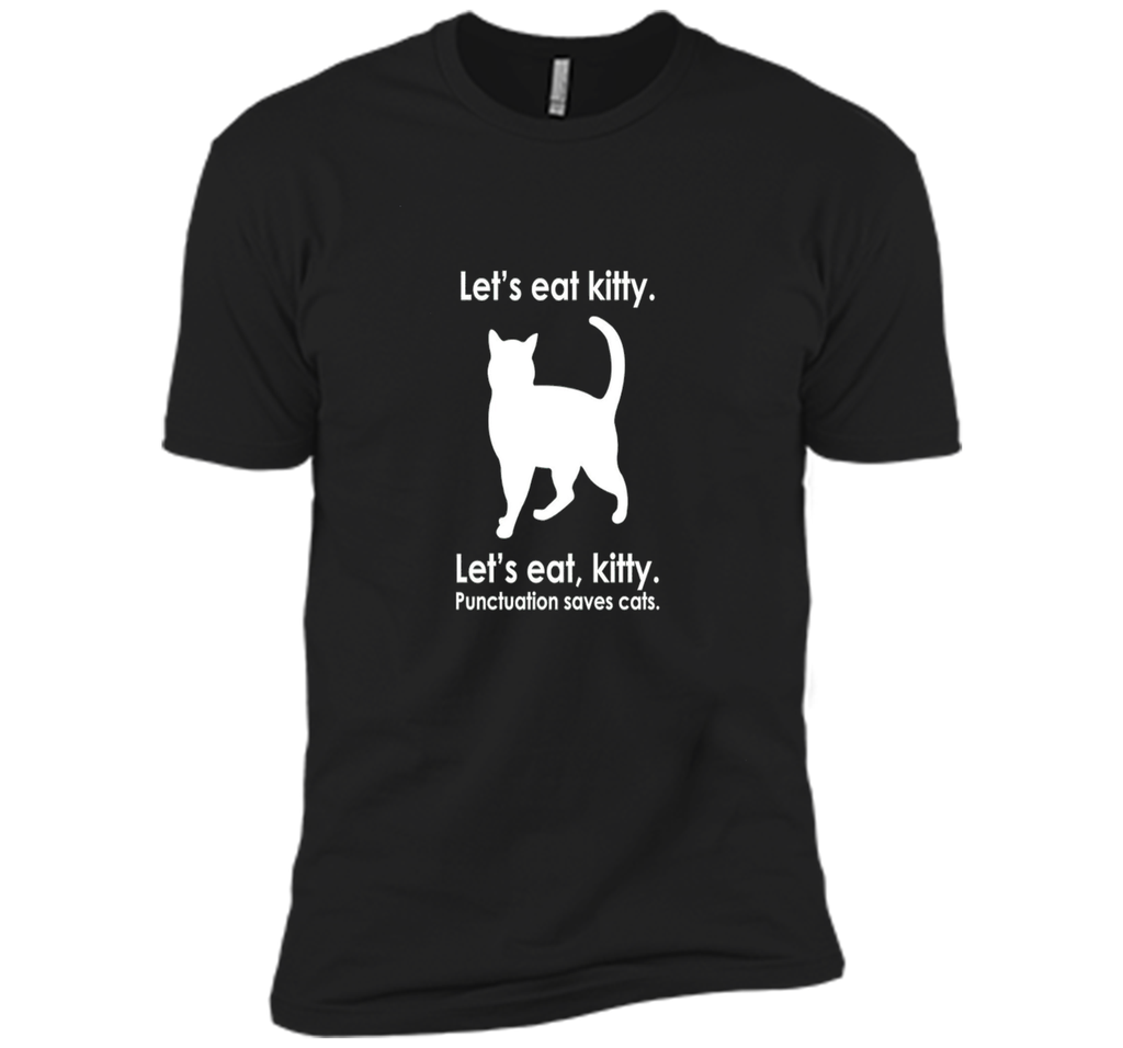 Let's Eat Kitty T-Shirt Funny Punctuation Cat Tee