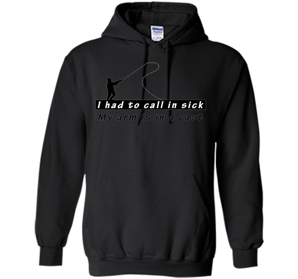 I had to call in sick my arm is in a cast - Funny TShirt
