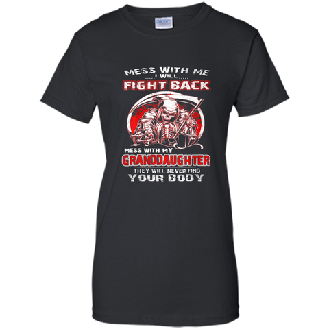 Don't mess with my granddaughter t shirt