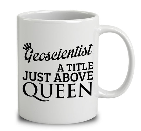 Geoscientist A Title Just Above Queen