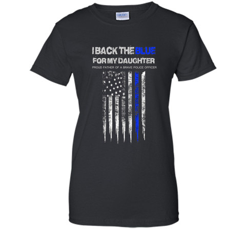 Men's I Back The Blue for My Daughter thin blue line police dad