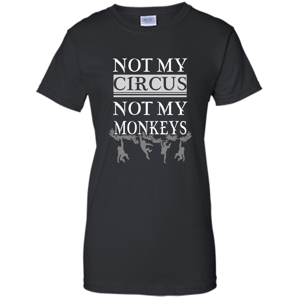 Monkey - Not My Circus, Not My Monkeys T-Shirt