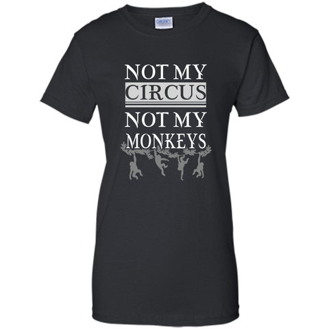 Monkey - Not My Circus, Not My Monkeys T-Shirt