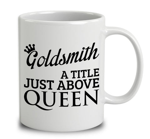 Goldsmith A Title Just Above Queen