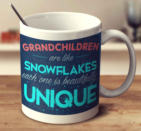 Grandchildren Are Like Snowflakes, Each One Is Beautifully Unique