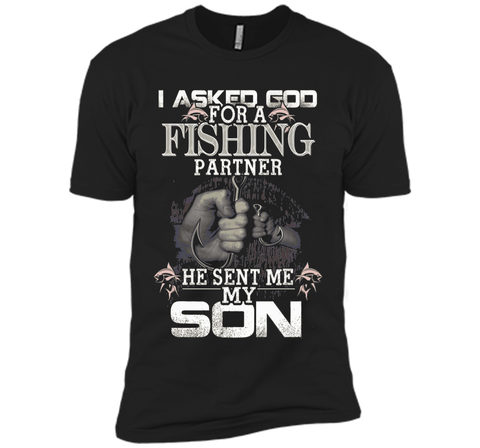 I Asked God For A Fishing Partner He Sent Me My Son t-shirt