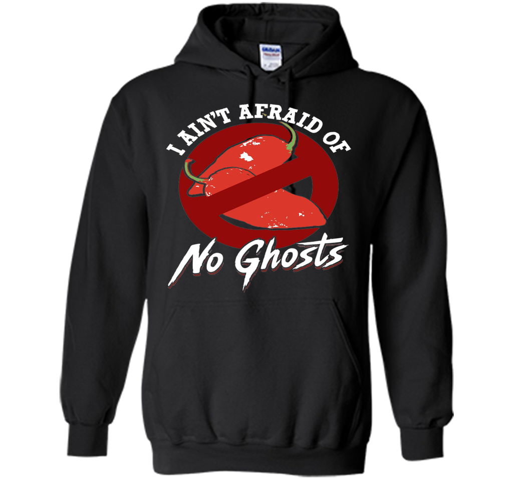 I Ain't Afraid of No Ghosts - Funny Unique Chili Head Shirt shirt