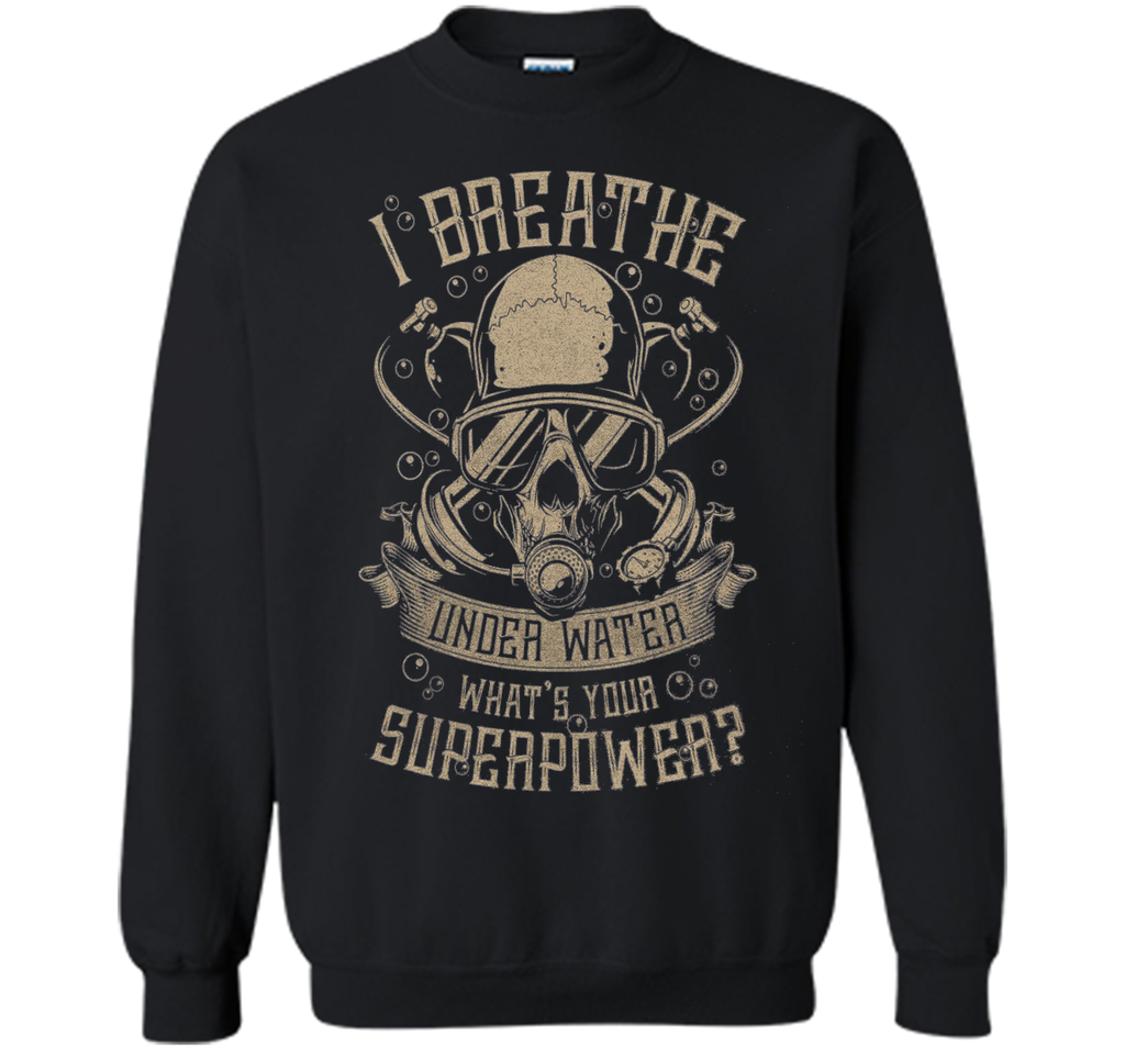 Scuba Diving - I breathe under water T-shirt