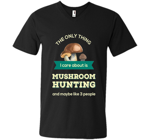 Mushroom Hunting T-shirt - The only thing I care about