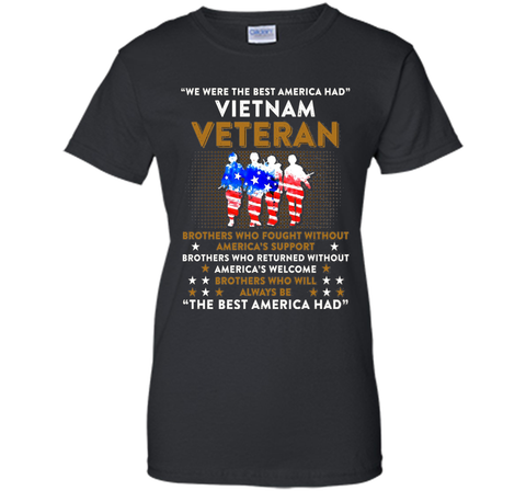 Vietnam Veteran T-shirt: The Best America Had Proud T-shirt