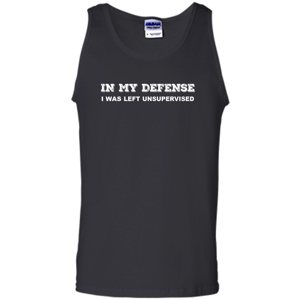 IN MY DEFENSE I WAS LEFT UNSUPERVISED T-SHIRT - GIFT IDEA