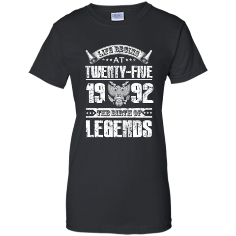 Life begins at 25, 1992 the birth of legends- 1992 T Shirt shirt