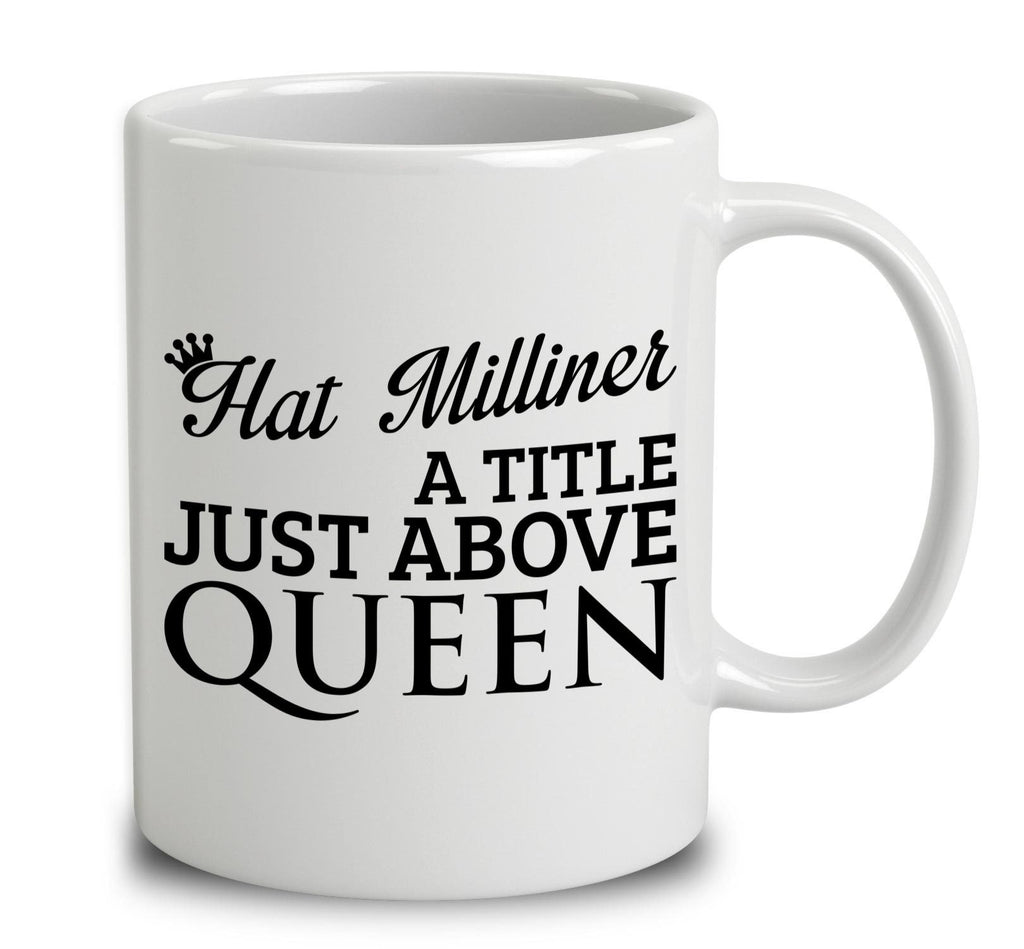Hat Milliner A Title Just Above Queen