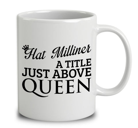 Hat Milliner A Title Just Above Queen
