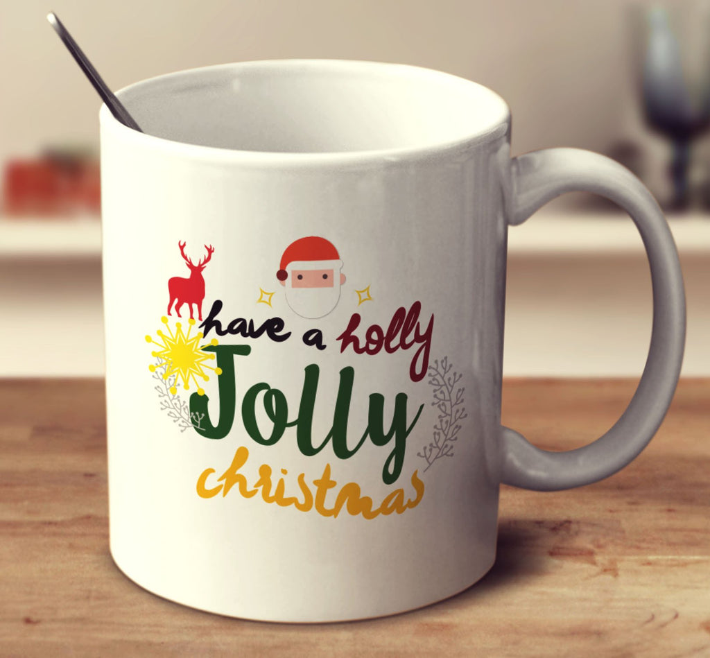 Have A Holly Jolly Christmas