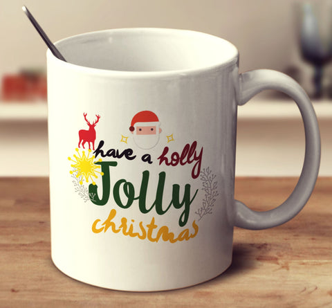 Have A Holly Jolly Christmas