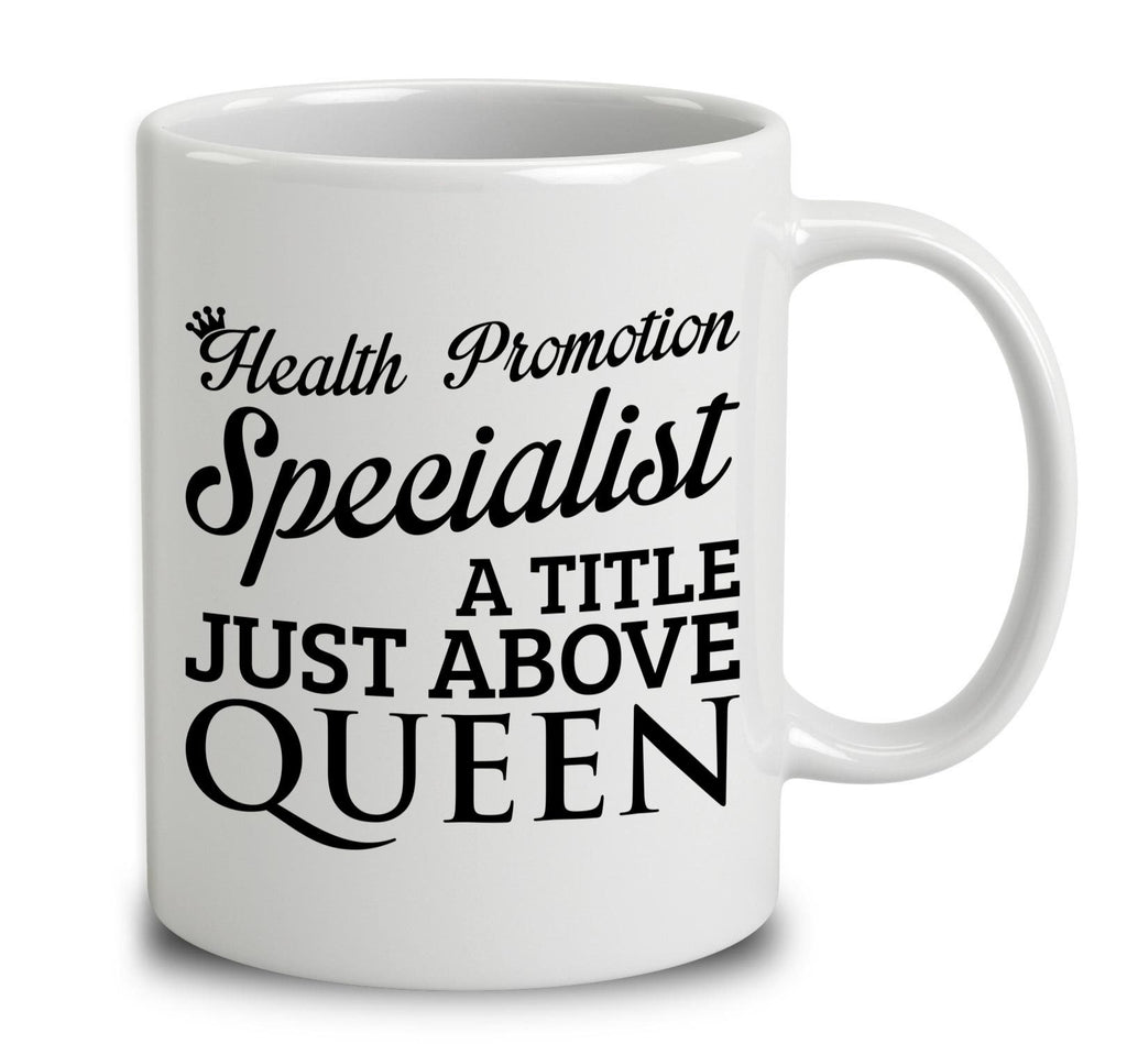 Health Promotion Specialist A Title Just Above Queen