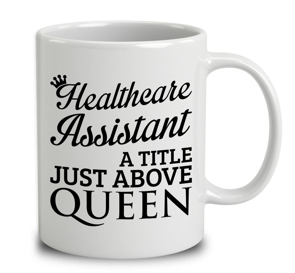 Healthcare Assistant A Title Just Above Queen